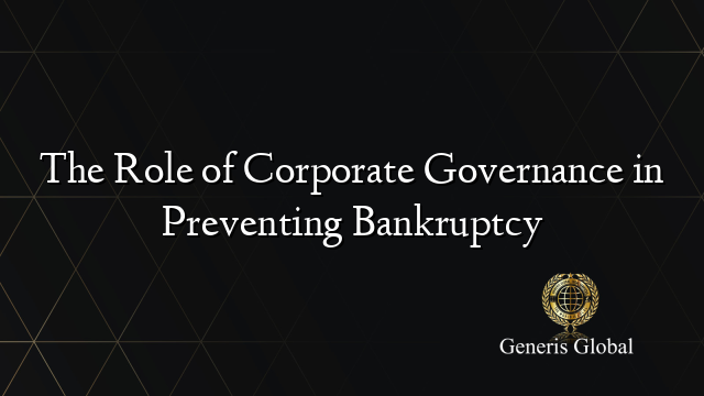 The Role of Corporate Governance in Preventing Bankruptcy