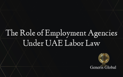 The Role of Employment Agencies Under UAE Labor Law