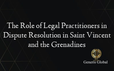 The Role of Legal Practitioners in Dispute Resolution in Saint Vincent and the Grenadines