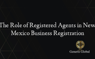 The Role of Registered Agents in New Mexico Business Registration