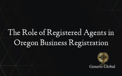 The Role of Registered Agents in Oregon Business Registration