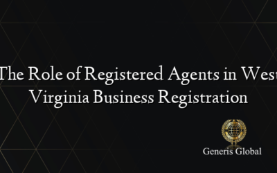 The Role of Registered Agents in West Virginia Business Registration