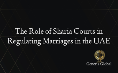 The Role of Sharia Courts in Regulating Marriages in the UAE
