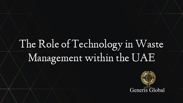 The Role of Technology in Waste Management within the UAE