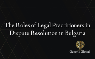 The Roles of Legal Practitioners in Dispute Resolution in Bulgaria