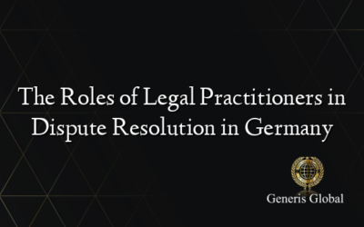 The Roles of Legal Practitioners in Dispute Resolution in Germany