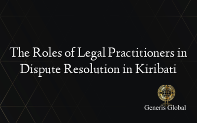 The Roles of Legal Practitioners in Dispute Resolution in Kiribati