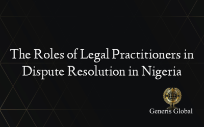 The Roles of Legal Practitioners in Dispute Resolution in Nigeria