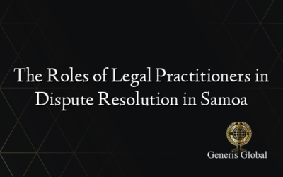 The Roles of Legal Practitioners in Dispute Resolution in Samoa