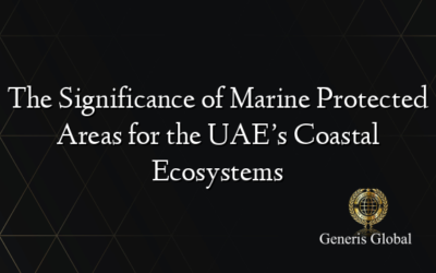 The Significance of Marine Protected Areas for the UAE’s Coastal Ecosystems