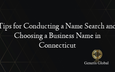 Tips for Conducting a Name Search and Choosing a Business Name in Connecticut