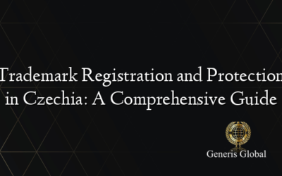 Trademark Registration and Protection in Czechia: A Comprehensive Guide