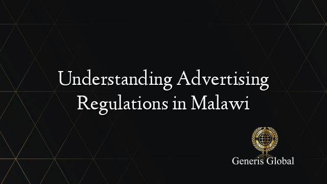 Understanding Advertising Regulations in Malawi