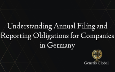 Understanding Annual Filing and Reporting Obligations for Companies in Germany