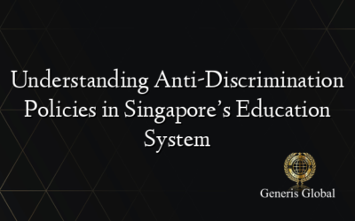 Understanding Anti-Discrimination Policies in Singapore’s Education System