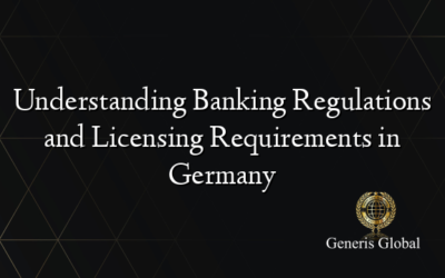 Understanding Banking Regulations and Licensing Requirements in Germany