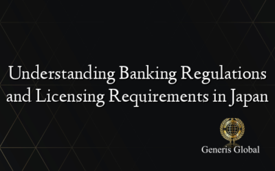 Understanding Banking Regulations and Licensing Requirements in Japan