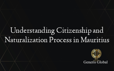 Understanding Citizenship and Naturalization Process in Mauritius