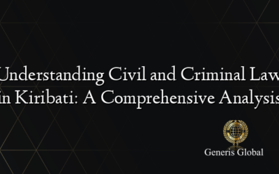 Understanding Civil and Criminal Law in Kiribati: A Comprehensive Analysis