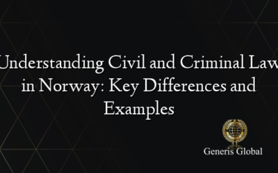 Understanding Civil and Criminal Law in Norway: Key Differences and Examples