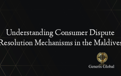 Understanding Consumer Dispute Resolution Mechanisms in the Maldives