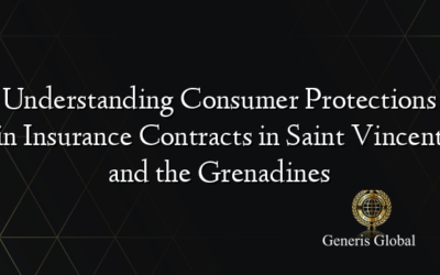 Understanding Consumer Protections in Insurance Contracts in Saint Vincent and the Grenadines