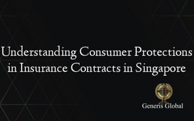 Understanding Consumer Protections in Insurance Contracts in Singapore