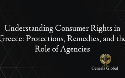 Understanding Consumer Rights in Greece: Protections, Remedies, and the Role of Agencies