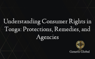 Understanding Consumer Rights in Tonga: Protections, Remedies, and Agencies