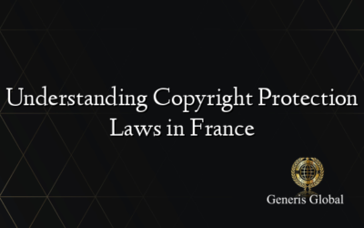 Understanding Copyright Protection Laws in France