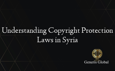 Understanding Copyright Protection Laws in Syria