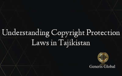 Understanding Copyright Protection Laws in Tajikistan