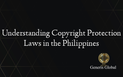 Understanding Copyright Protection Laws in the Philippines