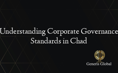 Understanding Corporate Governance Standards in Chad