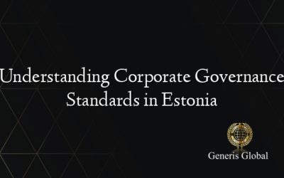 Understanding Corporate Governance Standards in Estonia