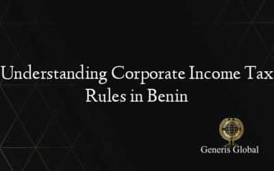 Understanding Corporate Income Tax Rules in Benin