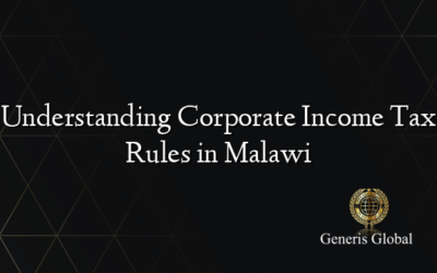 Understanding Corporate Income Tax Rules in Malawi