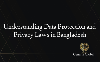 Understanding Data Protection and Privacy Laws in Bangladesh