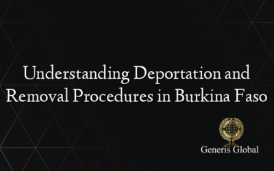 Understanding Deportation and Removal Procedures in Burkina Faso