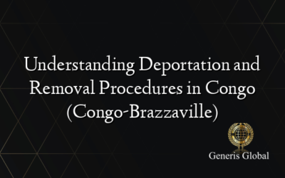 Understanding Deportation and Removal Procedures in Congo (Congo-Brazzaville)