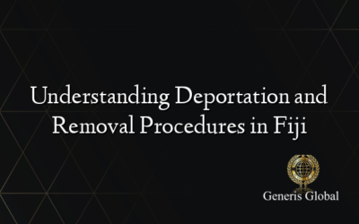 Understanding Deportation and Removal Procedures in Fiji