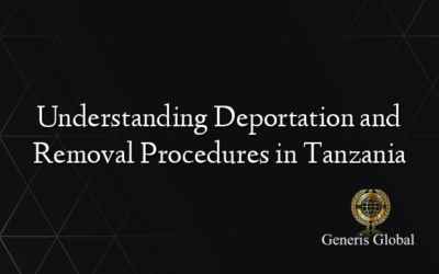 Understanding Deportation and Removal Procedures in Tanzania
