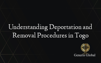 Understanding Deportation and Removal Procedures in Togo