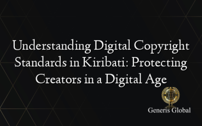 Understanding Digital Copyright Standards in Kiribati: Protecting Creators in a Digital Age
