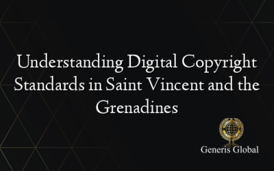 Understanding Digital Copyright Standards in Saint Vincent and the Grenadines