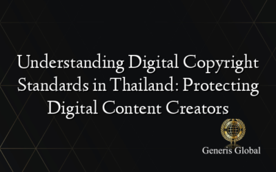 Understanding Digital Copyright Standards in Thailand: Protecting Digital Content Creators