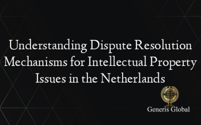 Understanding Dispute Resolution Mechanisms for Intellectual Property Issues in the Netherlands