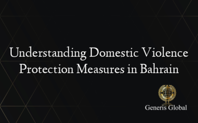 Understanding Domestic Violence Protection Measures in Bahrain