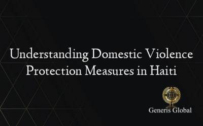 Understanding Domestic Violence Protection Measures in Haiti