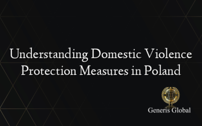 Understanding Domestic Violence Protection Measures in Poland